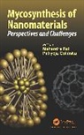 Mahendra (Nicolaus Copernicus Uni Rai, Patrycja Golinska, Mahendra Rai, Rai Mahendra - Mycosynthesis of Nanomaterials