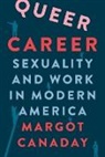 Margot Canaday, Canaday Margot - Queer Career