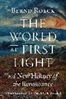 Bernd Roeck, Roeck Bernd - World At First Light