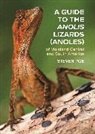 Steven Poe - A Guide to the Anolis Lizards (Anoles) of Mainland Central and South America