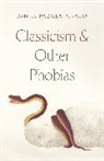 Dan-el Padilla Peralta - Classicism and Other Phobias