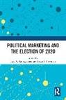 Jody C (East Carolina University Baumgartner, Jody C Baumgartner, Bruce I. Newman, Newman Bruce I. - Political Marketing and the Election of 2020
