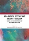 Kogila (Wmg Balakrishnan, Kogila Balakrishnan, Zsolt Lazar - Asia-Pacific Defense and Security Outlook