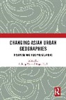 Fulong (University College London Wu, Roger Keil, Keil Roger, Fulong Wu, Wu Fulong - Changing Asian Urban Geographies