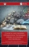 Elena-Lorena Hedrea, Radu-Emil Precup, Radu-Emil Roman Precup, Precup Radu-Emil, Raul-Cristian Roman, Alexandra-Iulia Szedlak-Stinea... - Classical and Modern Optimization Techniques Applied to Control and