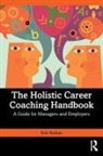 Rob Nathan - Holistic Career Coaching Handbook