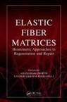 Anand (Cleveland Clinic Lerner Researc Ramamurthi, Chandrasekhar Kothapalli, Kothapalli Chandrasekhar, Anand Ramamurthi, Ramamurthi Anand - Elastic Fiber Matrices