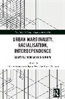 Filip Powell Alexandrescu, Filip Alexandrescu, Ryan Powell, Powell Ryan, Ana Vilenica - Urban Marginality, Racialisation, Interdependence