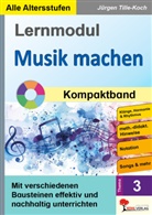 Jürgen Tille-Koch - Lernmodul 3: Musik machen / Kompaktband