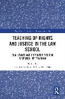 Stephen Monaghan Hurley, Stephen Hurley, Hurley Stephen, Chris Monaghan, Monaghan Chris - Teaching of Rights and Justice in the Law School