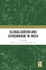 Jivanta (Dublin City University) Jha Schottli, Himanshu Jha, Jivanta Schottli, Schottli Jivanta - Globalization and Governance in India