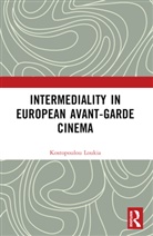 Loukia Kostopoulou - Intermediality in European Avant-Garde Cinema