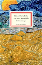 Rainer Maria Rilke, Rainer Stamm - »Im ersten Augenblick«