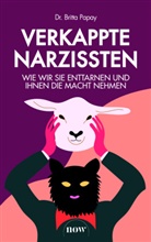 Britta Papay, Britta (Dr.) Papay - Verkappte Narzissten