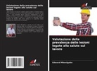 Edward Mbonigaba - Valutazione della prevalenza delle lesioni legate alla salute sul lavoro