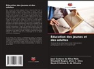 Elisabeth Regina Alves C. Silva, José Gustavo Da Silva Melo, Neyla Cristiane R. de Oliveira - Éducation des jeunes et des adultes