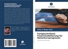 Azhar Ul Haque Sario - Fortgeschrittene Finanzmodellierung für Aktienkursprognosen