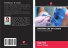 Ashtha Arya, Disha Gupta, Gourav Thapak - Desinfecção de canais