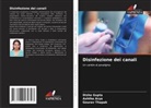 Ashtha Arya, Disha Gupta, Gourav Thapak - Disinfezione dei canali