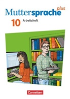Antje Viohl, Bärbel Döring, Bärbel Döring, Iris Marko, Sabine Mähring, Iris Marko... - Muttersprache plus - Allgemeine Ausgabe 2020 und Sachsen 2019 - 10. Schuljahr