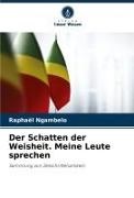 Raphaël Ngambelo - Der Schatten der Weisheit. Meine Leute sprechen Sammlung von Zeitschriftenartikeln