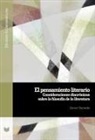 Gernot Kamecke - El pensamiento literario : consideraciones diacrónicas sobre la filosofía de la literatura