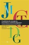 Dunia Gras, Josebe Martínez, Constanza Ternicier - Condición de extranjería : exocríticas y estéticas migrantes : escritoras latinoamericanas en el Norte Global. I