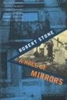 Robert Stone, Robert B. Stone - A Hall of Mirrors