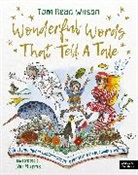 Tom Read Wilson, READ WILSON TOM, Tom Read Wilson, Ian Morris, Ian Morris - WONDERFUL WORDS THAT TELL A TALE