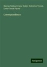 Marcus Tullius Cicero, Louis Claude Purser, Robert Yelverton Tyrrell - Correspondence