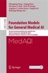 Angelica I. Aviles-Rivero, Zhongying Deng, Junjun He, Won-Ki Jeong, Hyunwoo J. Kim, Yiqing Shen... - Foundation Models for General Medical AI