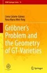 Liena Colarte-Gómez, Rosa Maria Miró-Roig - Gröbner's Problem and the Geometry of GT-Varieties