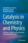 Eftychia H. Martino, Dionysios G. Tsousis, Constantinos G. Vayenas - Catalysis in Chemistry and Physics