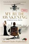 Edward Charles Featherstone - My Rude Awakening