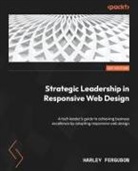 Harley Ferguson - Strategic Leadership in Responsive Web Design
