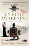 Edward Charles Featherstone - My Rude Awakening