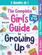 Abby Swift - The Complete Girl's Guide to Growing Up