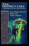 Leon Festinger, Henry W. Riecken, Stanley Schachter - When PROPHECY FAILS A Doomsday Cult On Alien Invasion