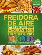 Camila Enriquez - Freidora De Aire Para Principiantes Volumen 2
