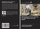 AmirAli Jafarnezhadgero, Morteza Madadi Shad - Biomecánica de la marcha en individuos con pie plano