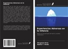 Margaret Hicks, Nadira T. Pardo - Experiencias Adversas en la Infancia