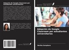 Nertha Semphere - Adopción de Google Classroom por estudiantes universitarios