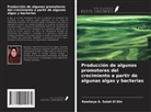 Rawheya A. Salah El Din - Producción de algunos promotores del crecimiento a partir de algunas algas y bacterias