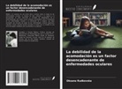 Oksana Rudkovska - La debilidad de la acomodación es un factor desencadenante de enfermedades oculares