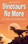 Anam Rasheed - Dinosaurs No More