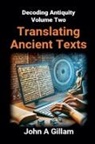 John Gillam - Translating Ancient Texts