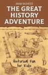 Anam Rasheed - The Great History Adventure