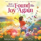 Patrice Karst, Patrice/ Jones Karst, Karst Patrice, Kristina Jones, Jones Kristina - How Jackson Found His Joy Again
