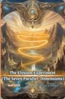 Bucur Loredan - The Elysium Experiment (The Seven Parallel Dimensions)