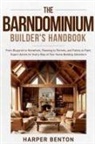 Harper Benton - The Barndominium Builder's Handbook